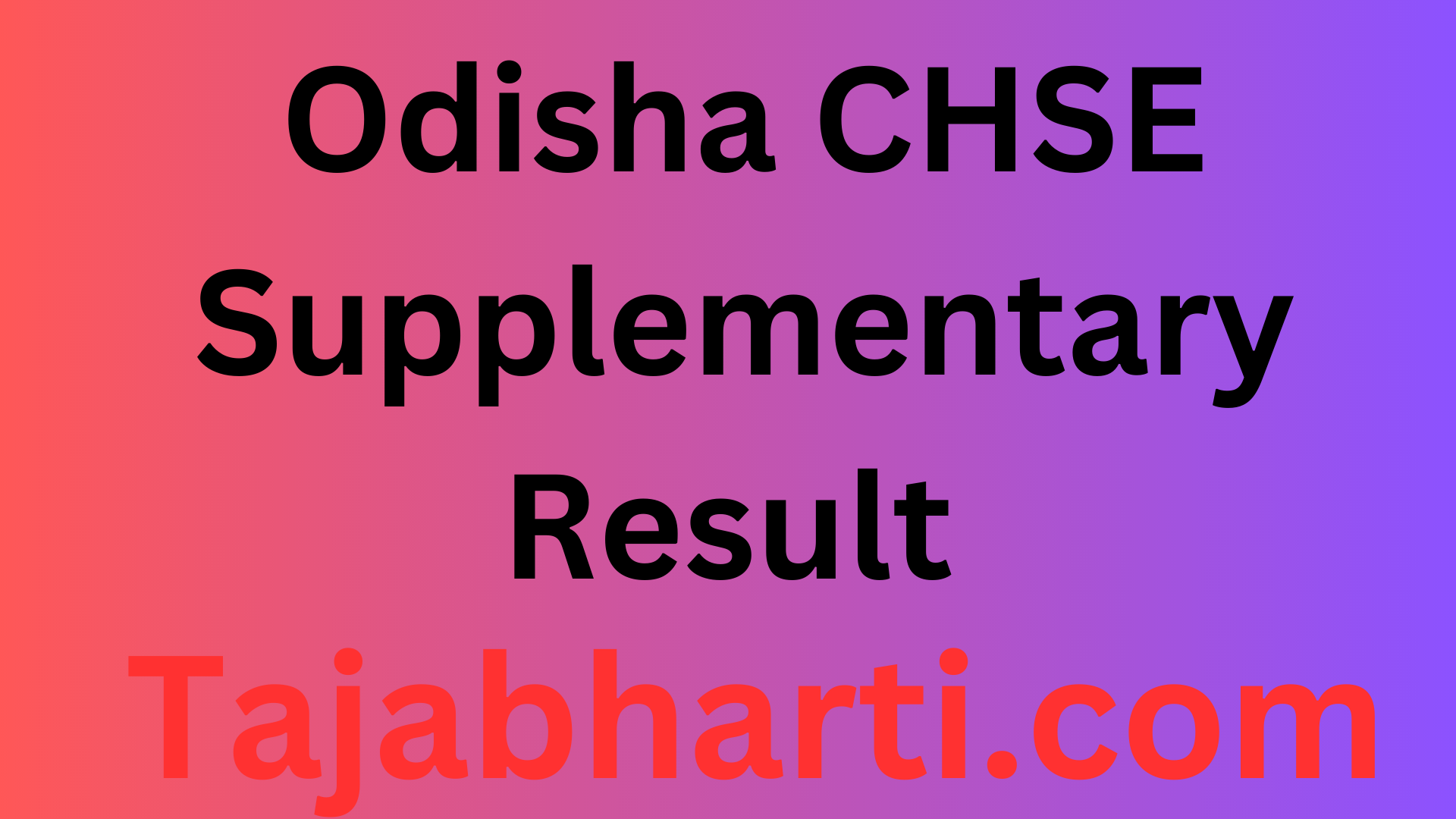 Odisha CHSE Supplementary Result 2024 (Link Out) chseodisha.nic.in